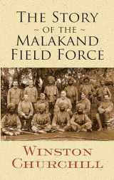 9780486474748-0486474747-The Story of the Malakand Field Force (Dover Military History, Weapons, Armor)