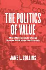 9780226446141-022644614X-The Politics of Value: Three Movements to Change How We Think about the Economy