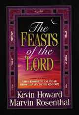 9780785275183-0785275185-The Feasts of the Lord: God's Prophetic Calendar from Calvary to the Kingdom