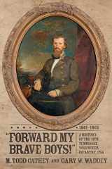 9780881465440-0881465445-Forward My Brave Boys! A History of the 11th Tennessee Volunteer Infantry CSA, 1861-1865