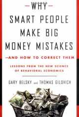 9780684844930-0684844931-Why Smart People Make Big Money Mistakes--and How to Correct Them: Lessons from the New Science of Behavioral Economics