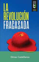 9781979678469-1979678464-La revolución fracasada (Spanish Edition)