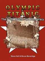 9780741419491-0741419491-Olympic & Titanic: The Truth Behind the Conspiracy