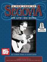 9780786697212-0786697210-A New Look at Segovia, His Life, His Music, Volume