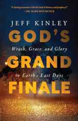 9780736986472-0736986472-God's Grand Finale: Wrath, Grace, and Glory in Earth’s Last Days