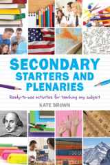 9781408193570-1408193574-Secondary Starters and Plenaries: Ready-to-use activities for teaching any subject