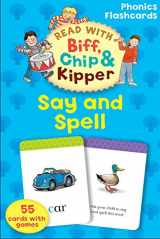 9780198486664-0198486669-Say and Spell (Read with Biff, Chip and Kipper: Phonics Flashcards)