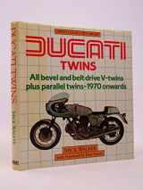9780850456349-0850456347-Ducati twins: All bevel and belt drive V-twins, plus parallel twins, 1970 onwards (Osprey collector's library)