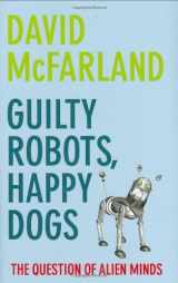 9780199219292-019921929X-Guilty Robots, Happy Dogs: The Question of Alien Minds