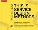9781492039594-1492039594-This Is Service Design Methods: A Companion to This Is Service Design Doing