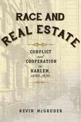 9780231169141-0231169140-Race and Real Estate: Conflict and Cooperation in Harlem, 1890-1920
