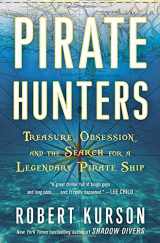 9781400063369-1400063361-Pirate Hunters: Treasure, Obsession, and the Search for a Legendary Pirate Ship