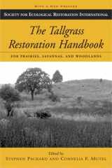 9781597260343-1597260347-The Tallgrass Restoration Handbook: For Prairies, Savannas, and Woodlands (The Science and Practice of Ecological Restoration Series)