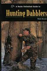 9781932052008-1932052003-A Ducks Unlimited Guide to Hunting Dabblers