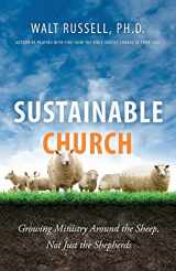 9780991334582-0991334582-Sustainable Church: Growing Ministry Around the Sheep, Not Just the Shepherds