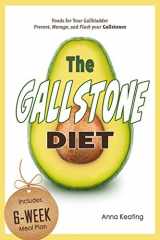 9781549760068-1549760068-The Gallstone Diet: Foods for Your Gallbladder – Prevent, Manage, and Flush your Gallstones