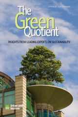 9780874201215-0874201217-The Green Quotient: Insights from Leading Experts on Sustainability