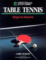 9780873224031-0873224035-Table Tennis: Steps to Success (Steps to Success Activity Series)