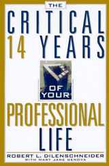 9781559723954-1559723955-The Critical 14 Years of Your Professional Life
