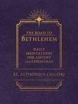9781505132205-1505132207-The Road to Bethlehem: Daily Meditations for Advent and Christmas: Daily Meditations for Advent and Christmas