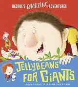 9781405285247-1405285249-Jellybeans for Giants (George's Amazing Adventures)
