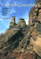 9780292725058-0292725051-Caprock Canyonlands: Journeys into the Heart of the Southern Plains (M. K. Brown Range Life Series)