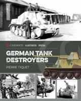 9781612009063-1612009069-German Tank Destroyers (Casemate Illustrated Special)