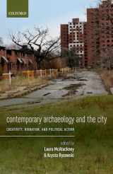 9780198803607-0198803605-Contemporary Archaeology and the City: Creativity, Ruination, and Political Action