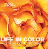 9781426214516-1426214510-Life in Color: National Geographic Photographs (National Geographic Collectors Series)