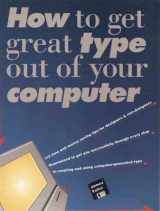 9780891344247-0891344241-How to Get Great Type Out of Your Computer