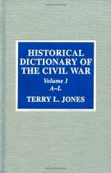 9780810841123-0810841126-Historical Dictionary of the Civil War (Historical Dictionaries of War, Revolution, and Civil Unrest)