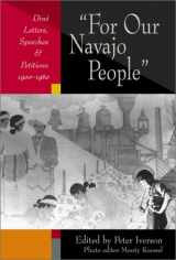9780826327178-0826327176-For Our Navajo People: Diné Letters, Speeches, and Petitions, 1900-1960
