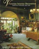 9780805023121-0805023127-Victorian Interior Decoration: American Interiors : 1830-1900