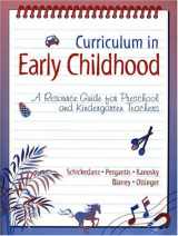 9780205167524-0205167527-Curriculum in Early Childhood: A Resource Guide for Preschool and Kindergarten Teachers