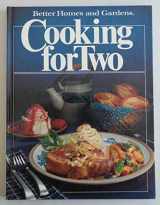 9780696004520-0696004526-Cooking for Two (Better Homes and Gardens Books)