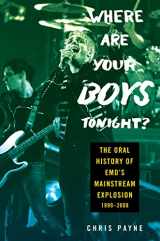 9780063251281-0063251280-Where Are Your Boys Tonight?: The Oral History of Emo's Mainstream Explosion 1999-2008