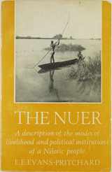 9780198740018-0198740018-The Nuer A Description of the Modes of Livelihood and Political Institutions of a Nilotic People