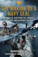 9781250069429-1250069424-The Making of a Navy SEAL: My Story of Surviving the Toughest Challenge and Training the Best