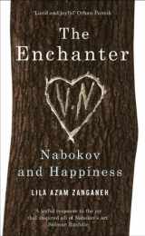 9781846143670-1846143675-Enchanter: Nabokov and Happiness