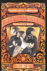 9781550821840-1550821849-There's Something Happening Here: The Story of Buffalo Springfield : for What It's Worth