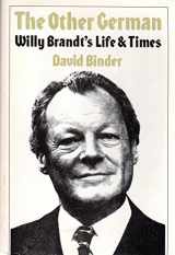 9780915220090-0915220091-The other German: Willy Brandt's life & times