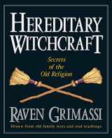 9781567182569-1567182569-Hereditary Witchcraft: Secrets of the Old Religion