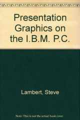 9780914845126-0914845128-Presentation graphics on the IBM PC and compatibles: How to use Microsoft Chart to create dazzling graphics for professional and corporate applications