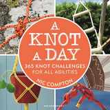 9781472985163-1472985168-Knot A Day, A: 365 Knot Challenges for All Abilities