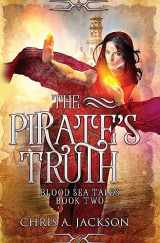 9781939837226-1939837227-The Pirate's Truth (Blood Sea Tales)