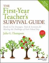 9781119470304-1119470307-The First-Year Teacher's Survival Guide: Ready-to-Use Strategies, Tools & Activities for Meeting the Challenges of Each School Day (J-B Ed: Survival Guides)