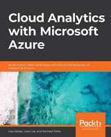 9781839216404-1839216409-Cloud Analytics with Microsoft Azure: Build modern data warehouses with the combined power of analytics and Azure