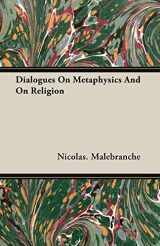 9781406762730-1406762733-Dialogues On Metaphysics And On Religion