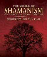 9780738705750-0738705756-The World of Shamanism: New Views of an Ancient Tradition