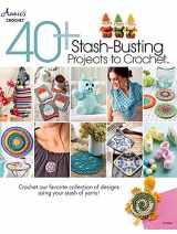 9781640254855-1640254854-40+ Stash-Busting Projects to Crochet!